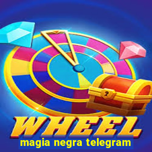 magia negra telegram