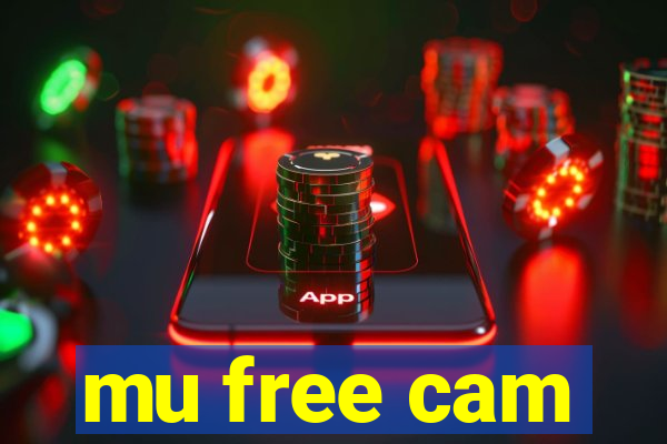 mu free cam