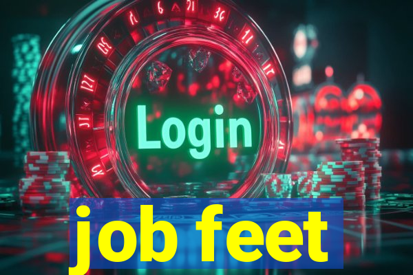 job feet