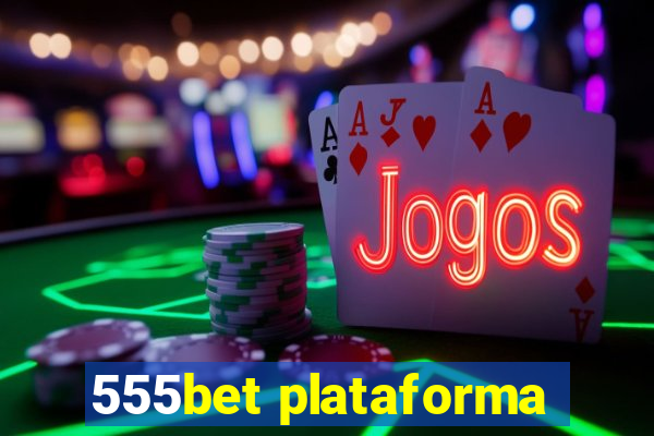 555bet plataforma