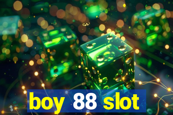 boy 88 slot