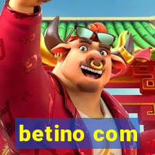 betino com