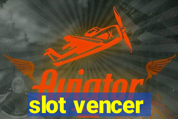 slot vencer