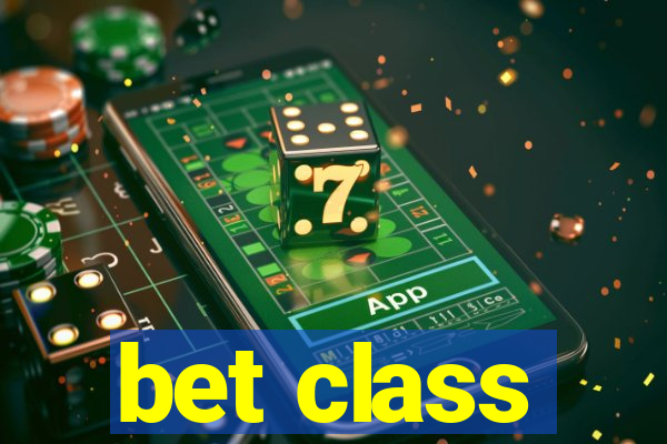 bet class