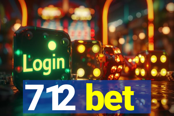 712 bet