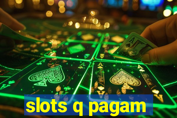 slots q pagam