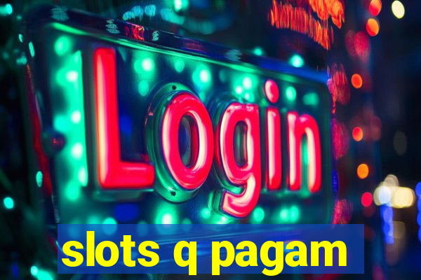 slots q pagam