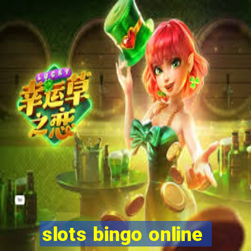 slots bingo online