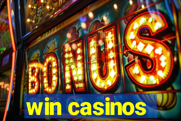 win casinos