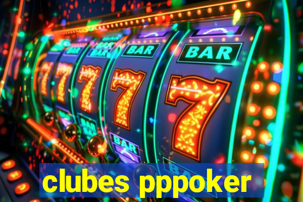 clubes pppoker