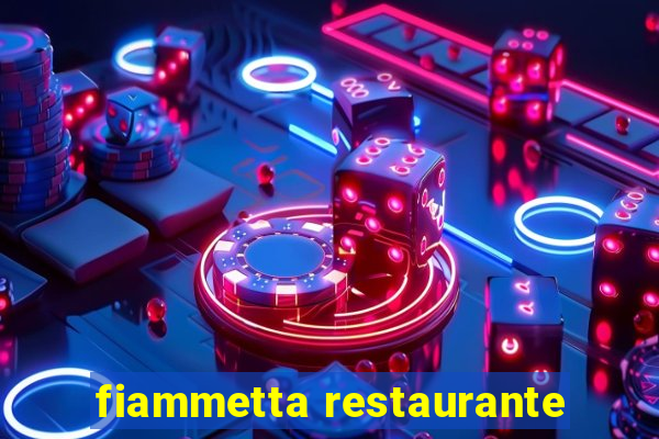 fiammetta restaurante