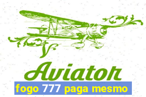 fogo 777 paga mesmo