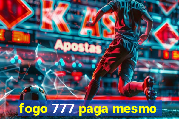 fogo 777 paga mesmo