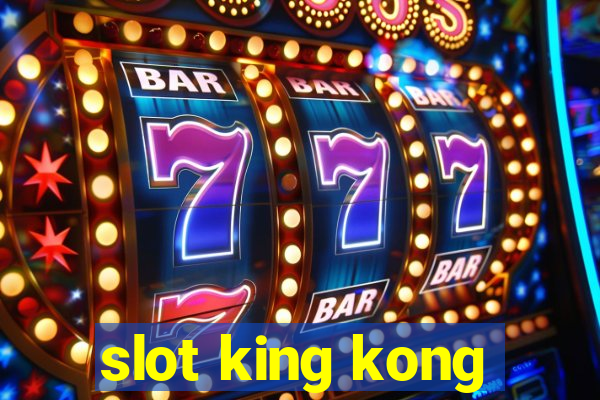 slot king kong