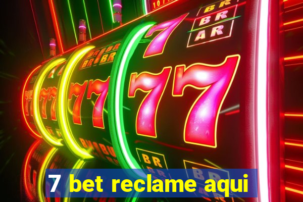 7 bet reclame aqui