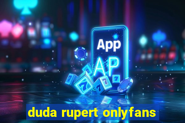 duda rupert onlyfans