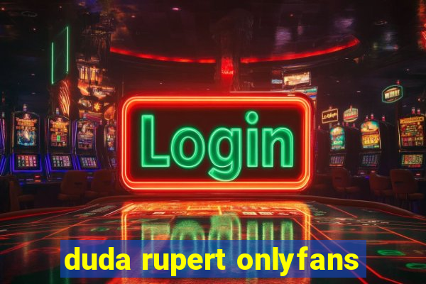 duda rupert onlyfans