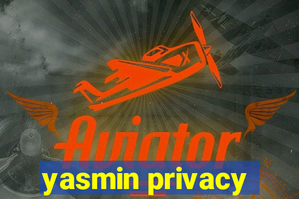 yasmin privacy