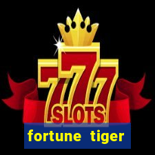 fortune tiger plataforma confiável