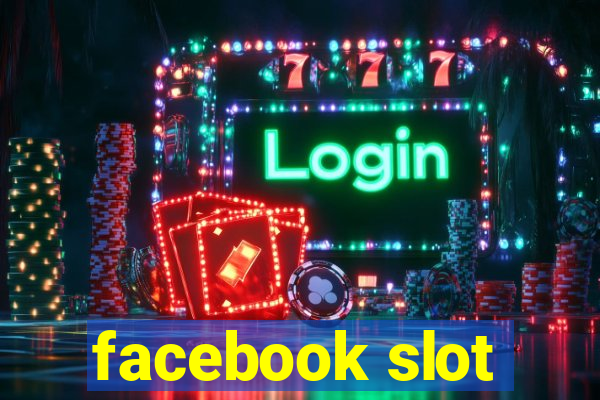 facebook slot