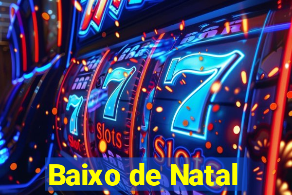 Baixo de Natal