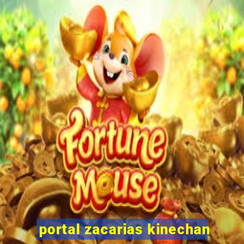 portal zacarias kinechan