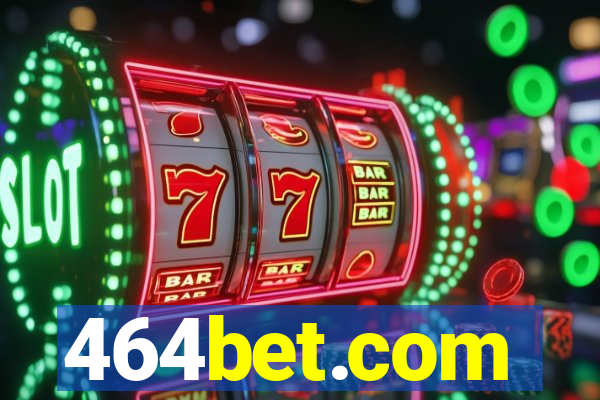 464bet.com