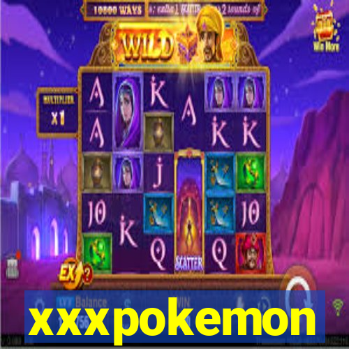 xxxpokemon