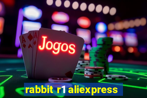 rabbit r1 aliexpress