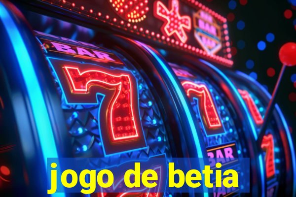 jogo de betia