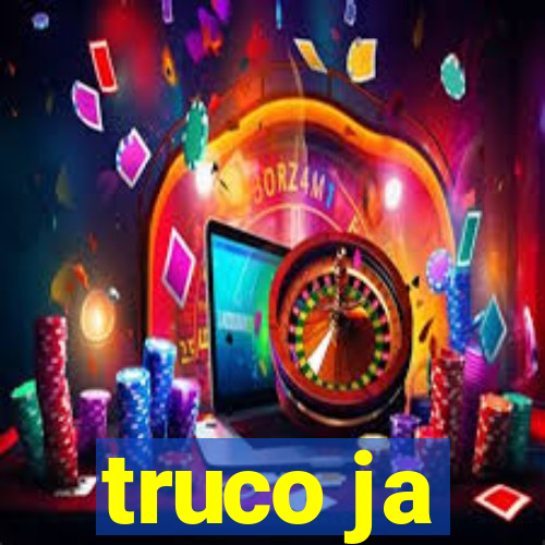 truco ja