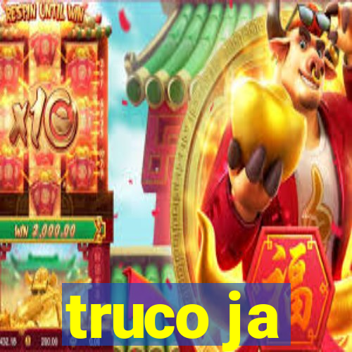 truco ja