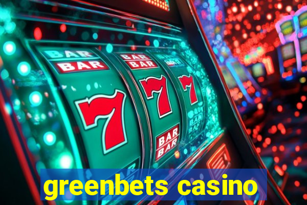 greenbets casino