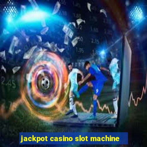 jackpot casino slot machine