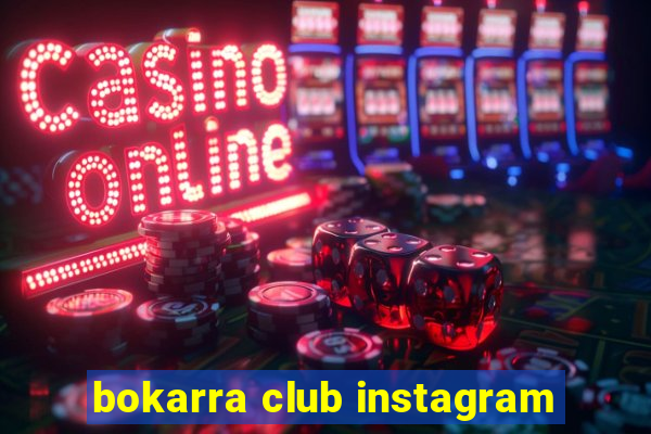 bokarra club instagram