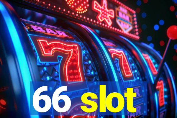 66 slot