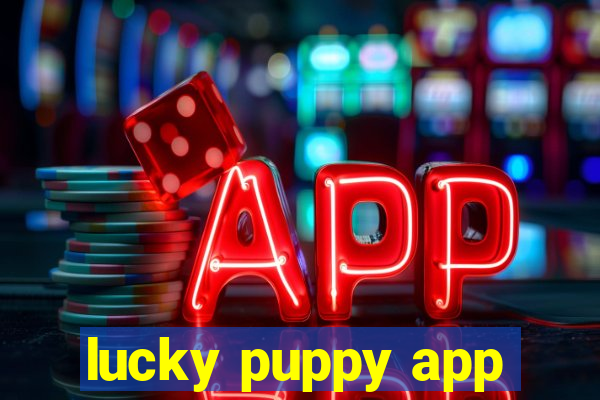 lucky puppy app