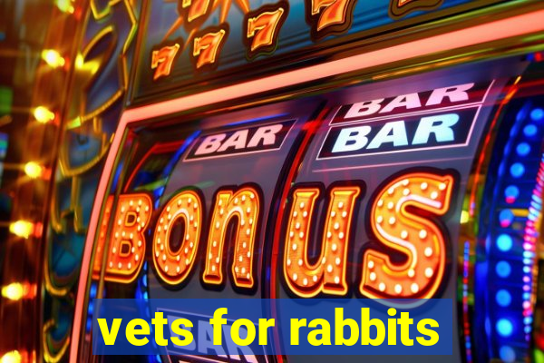 vets for rabbits