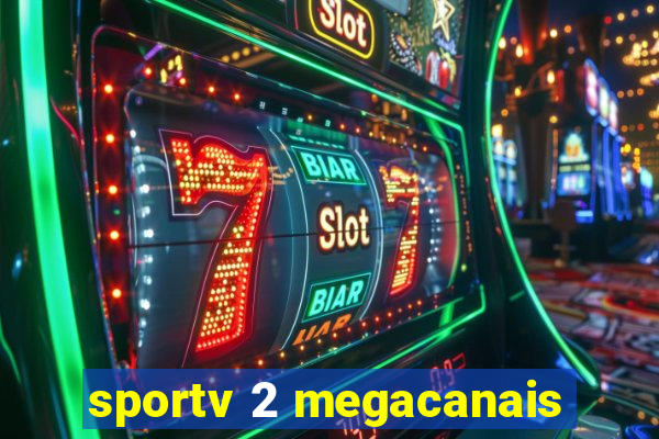 sportv 2 megacanais