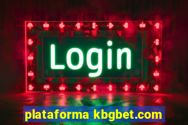 plataforma kbgbet.com