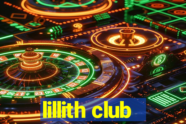 lillith club