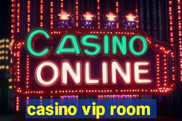 casino vip room