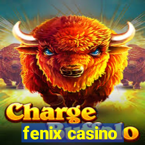 fenix casino