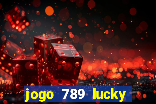 jogo 789 lucky paga mesmo