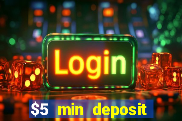 $5 min deposit online casino nz