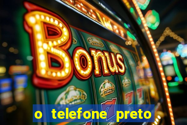 o telefone preto torrent magnet