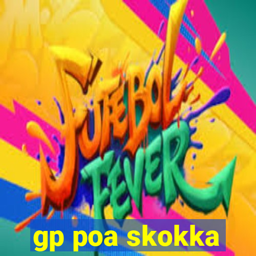 gp poa skokka