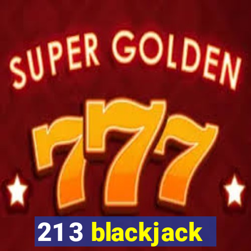 21 3 blackjack