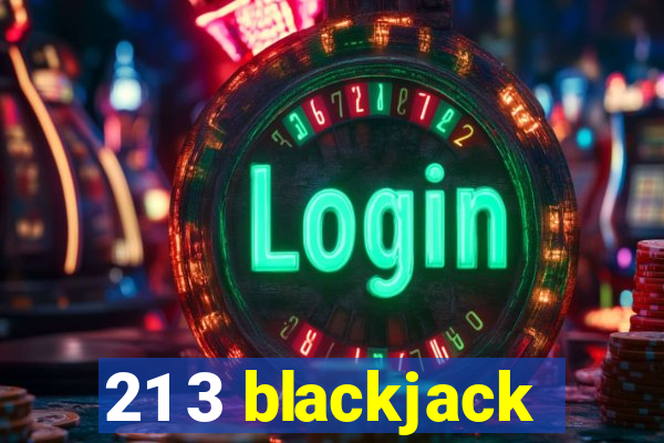 21 3 blackjack