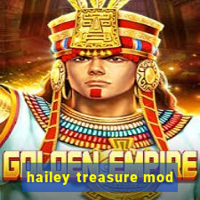 hailey treasure mod